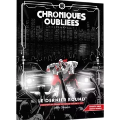 Chroniques Oubliées Contemporain 2ème Édition : Le Dernier Round