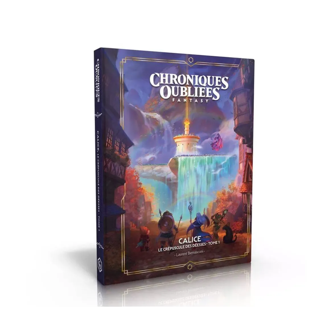 Chroniques Oubliées Fantasy 2ème Édition : Calice, Le Crépuscule des Déesses - Tome 1