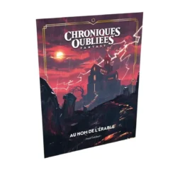 Chroniques Oubliées Fantasy 2ème Édition : Au Nom de l'Érable
