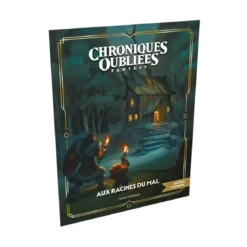 Chroniques Oubliées Fantasy 2ème Édition : Aux Racines du Mal