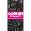 Combien de Quoi ?!