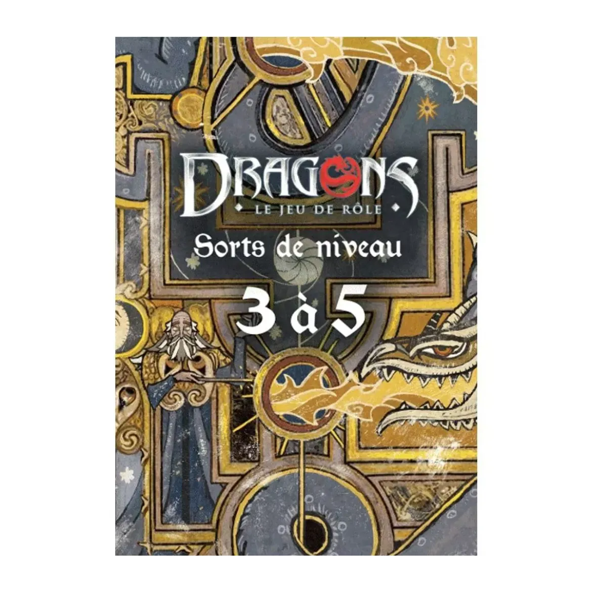 Dragons : Sorts de niveau 3 à 5