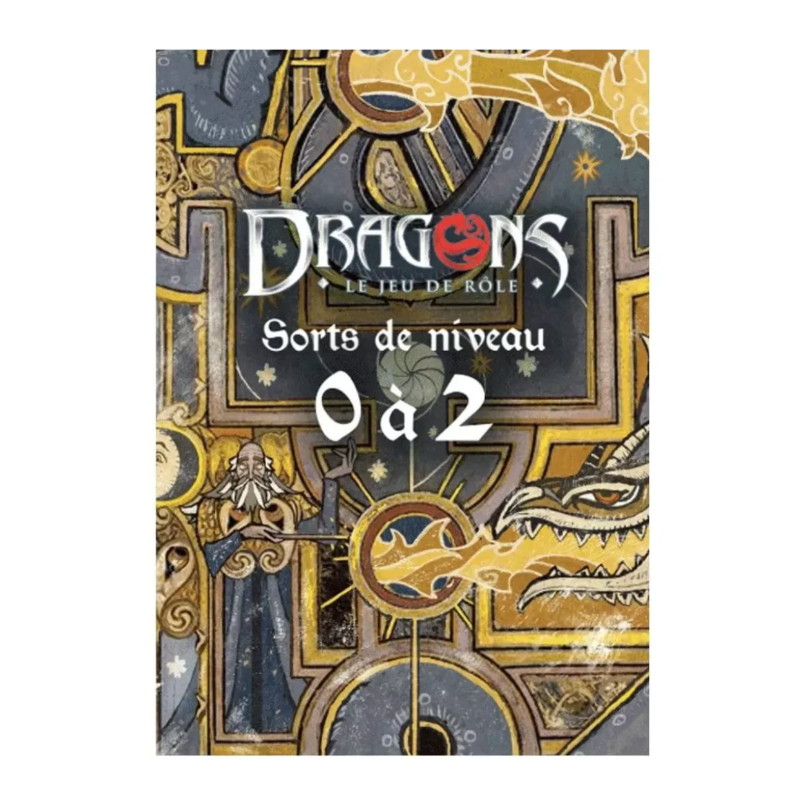 Dragons : Sorts de niveau 0 à 2