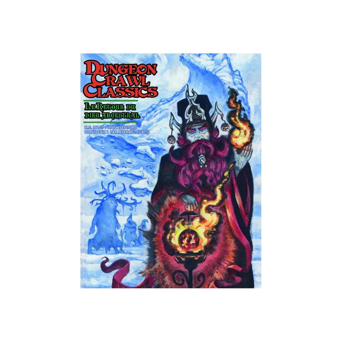 Dungeon Crawl Classics - Hors-Série Numéro 1 : Le Retour du Dieu Ancestral