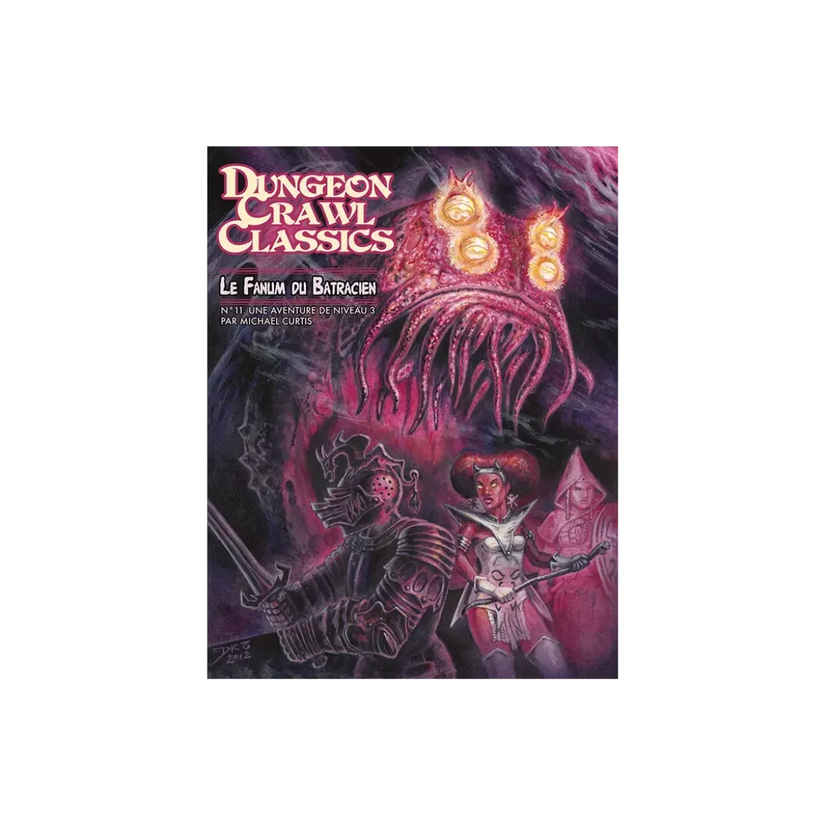 Dungeon Crawl Classics - Numéro 11 : La Fanum du Batracien