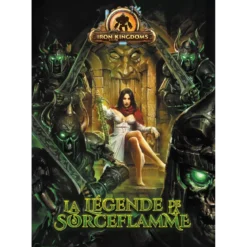 Iron Kingdoms : La Légende de Sorceflamme