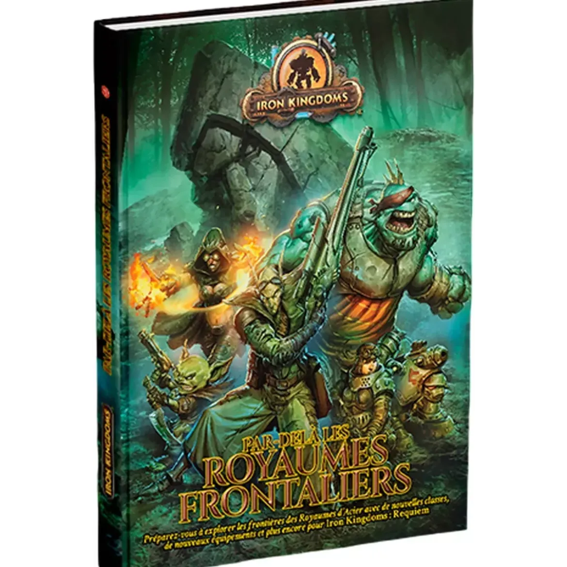 Iron Kingdoms : Par Delà les Royaumes Frontaliers