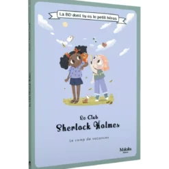 Le Club Sherlock Holmes - Le Camp de Vacances : La BD dont tu es le petit héros