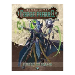 Les Chroniques de Forge Pierre : L’Esprit du Dragon 4