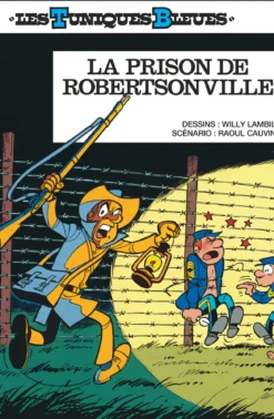 Les Tuniques Bleues - Tome 6 - La Prison de Robertsonville