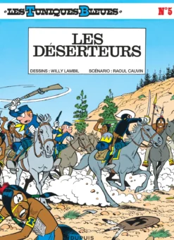 Les Tuniques Bleues - Tome 5 - Les Déserteurs
