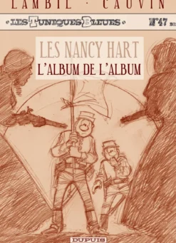 Les Tuniques Bleues - Tome 47 - Les Nancy Hart