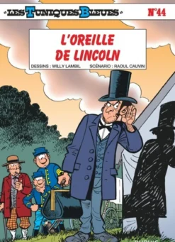 Les Tuniques Bleues - Tome 44 - L’Oreille de Lincoln