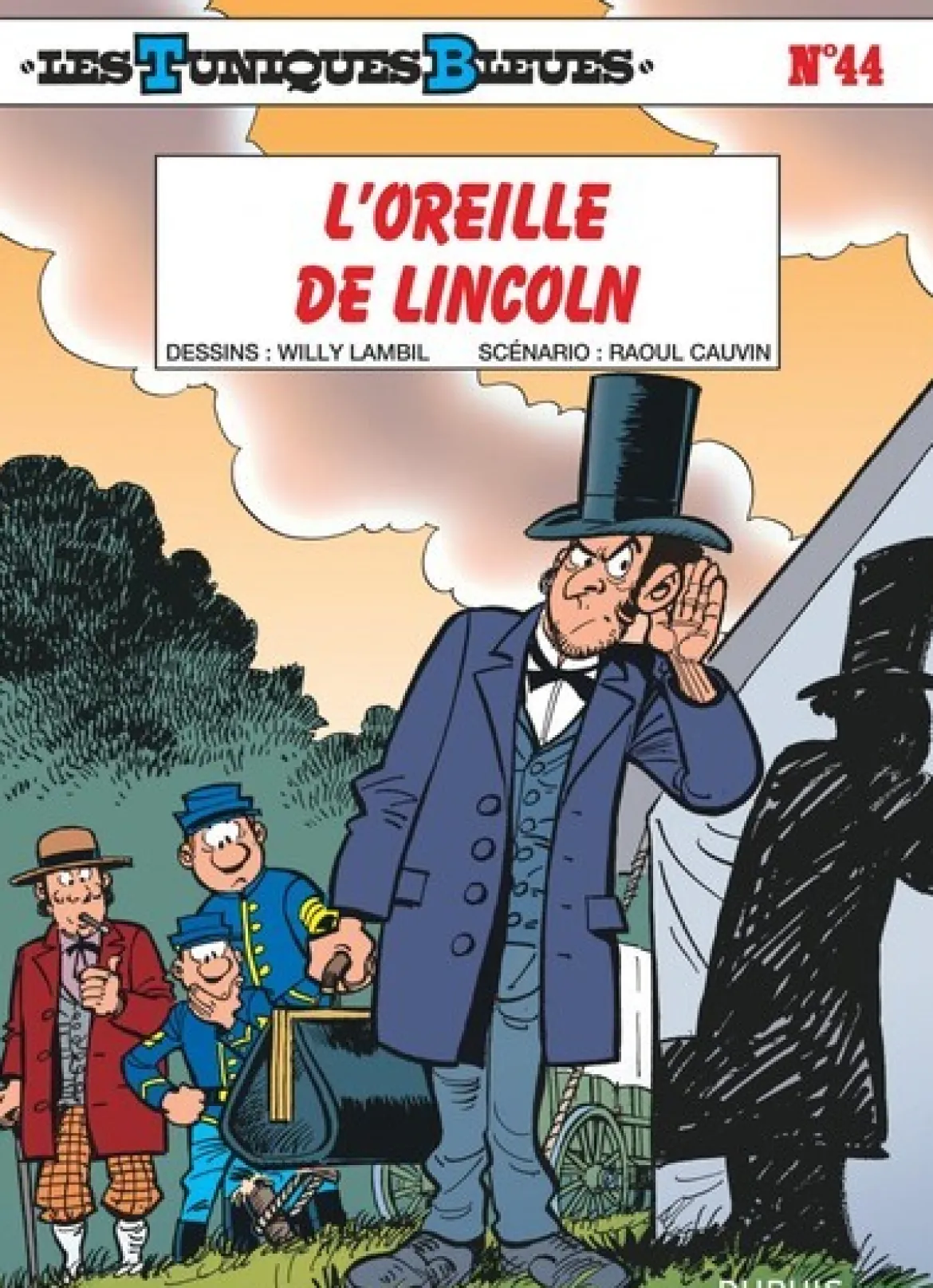 Les Tuniques Bleues - Tome 44 - L’Oreille de Lincoln