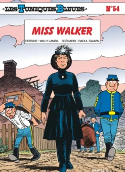 Les Tuniques Bleues - Tome 54 - Miss Walker