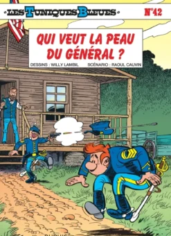 Les Tuniques Bleues - Tome 42 - Qui veut la peau du général ?
