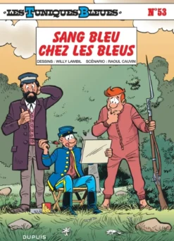 Les Tuniques Bleues - Tome 53 - Sang bleu chez les Bleus