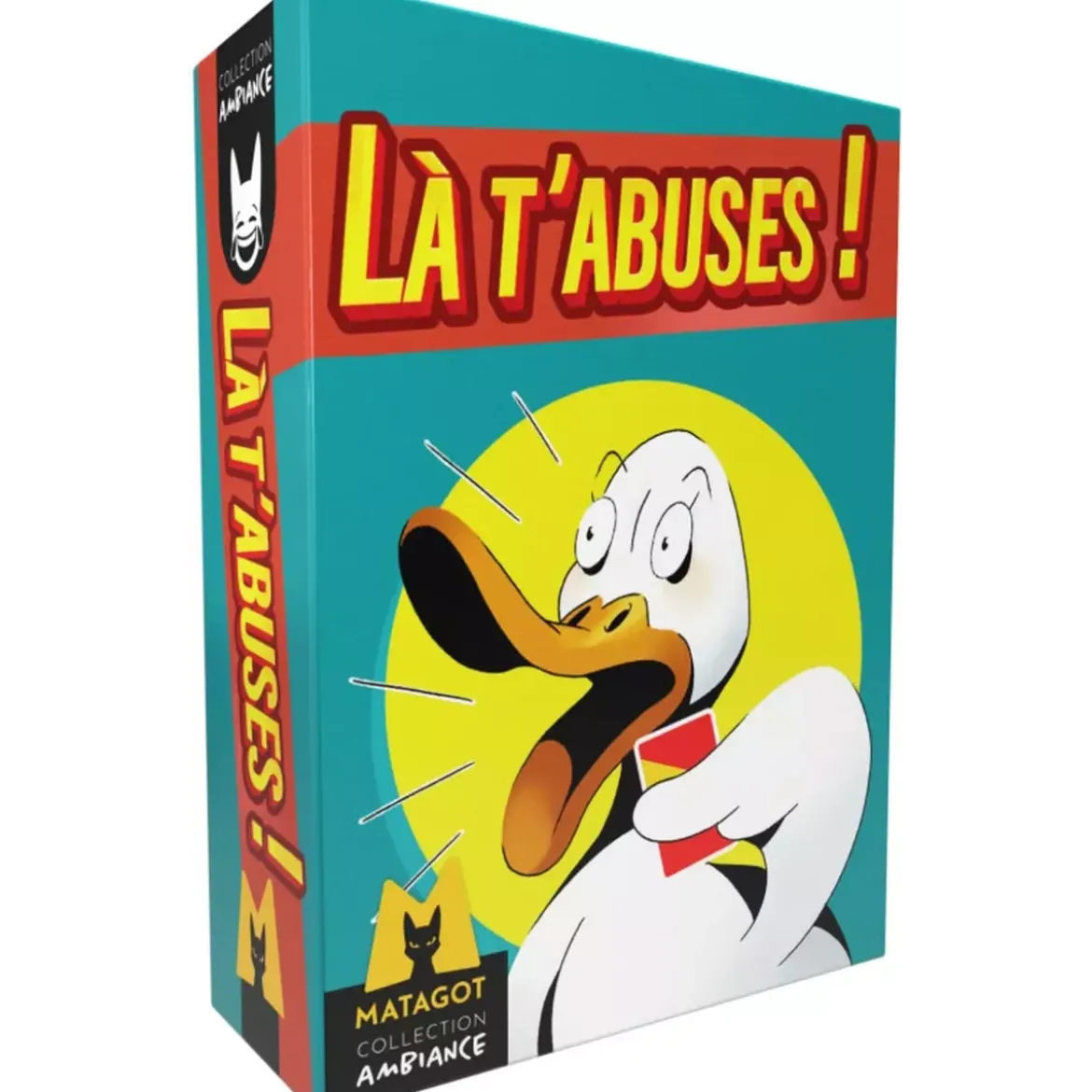 Là t'abuses