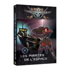 Metal Adventures - Les Pirates de L'Espace