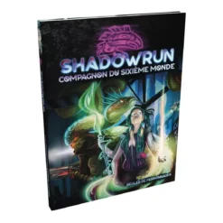 Shadowrun 6 - Le Compagnon du Sixième Monde