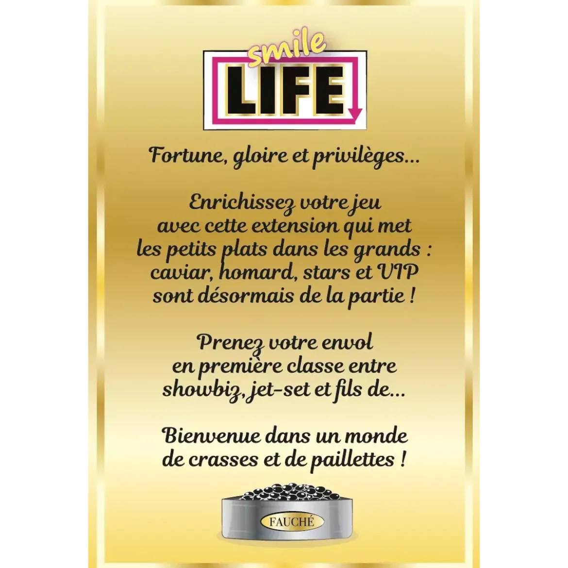 Smile Life : Vie de Luxe - Extension