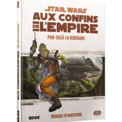Star Wars Aux Confins de l’Empire : Par-delà la Bordure