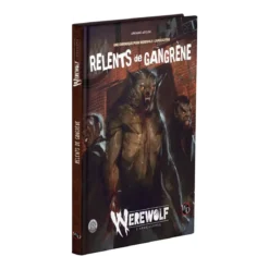 Werewolf : l'Apocalypse - Relents de Gangrène